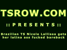 Brazilian TS Nicole Lallissa Bareback